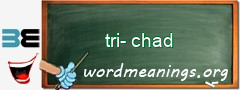 WordMeaning blackboard for tri-chad